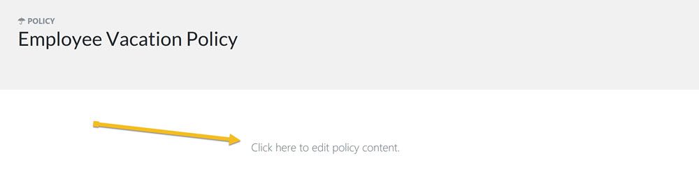 Click on the space beneath, with the heading “click here to edit policy content”, to add relevant content to the policy. Once done click on save changes to affect the change needed.